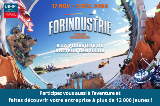 ForIndustrie&nbsp;: l’industrie comme jamais vue&nbsp;! - Uimm Udimétal